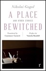 A Place Bewitched and Other Stories (riverrun editions) - Nikolai Gogol ; Natasha Randall - 9781787475496