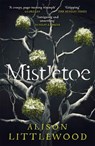 Mistletoe - Alison Littlewood - 9781787475892