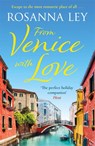 From Venice with Love - Rosanna Ley - 9781787476295