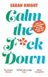 Calm the F**k Down - Sarah Knight - 9781787478800