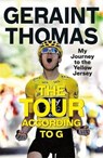 The Tour According to G - Geraint Thomas - 9781787479029