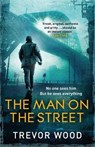 The Man on the Street - Trevor Wood - 9781787479166