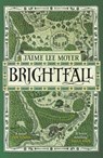 Brightfall - Jaime Lee Moyer - 9781787479197