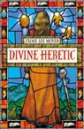 Divine Heretic - Jaime Lee Moyer - 9781787479241