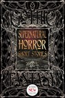 Supernatural Horror Short Stories - Daniele Bonfanti ; Carolyn Charron ; E.E.W. Christman ; Kay Chronister ; Morgan Elektra ; Matthew Gorman ; Jason L. Kawa ; Stephen Kotowych ; G.L. McDorman ; Michelle Muenzler ; Cody Schroeder ; Oliver Smith ; Lucy A. Snyder ; Mariah Southworth ; Angela S - 9781787552425