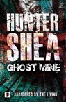 Ghost Mine - SHEA,  Hunter - 9781787582064