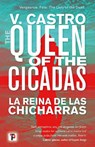 The Queen of the Cicadas - V. Castro - 9781787586024