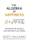 The Algebra of Happiness - Scott Galloway - 9781787632479