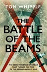The Battle of the Beams - Tom Whipple - 9781787634138