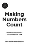 Making Numbers Count - Chip Heath ; Karla Starr - 9781787634220