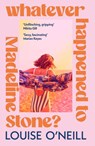 Whatever Happened to Madeline Stone? - Louise O'Neill - 9781787635364