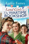 Land Girls at the Wartime Bookshop - Lesley Eames - 9781787636170