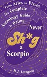 Never Shag a Scorpio - B.J. Lovegood - 9781787637115