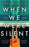 When We Were Silent - Fiona McPhillips - 9781787637382
