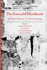The Emerald Handbook of Narrative Criminology - Jennifer (Goldsmiths Fleetwood ; Lois (University of Tennessee Presser ; Sveinung (University of Oslo Sandberg - 9781787690080