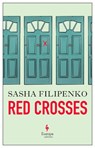 Red Crosses - Sasha Filipenko - 9781787703148
