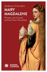 Mary Magdalene - Adriana Valerio - 9781787703278
