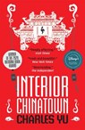 Interior Chinatown NOW A MAJOR TV SERIES - Charles Yu - 9781787703445