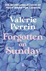 Forgotten on Sunday - Valerie Perrin - 9781787705272