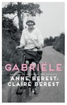 Gabriele - Anne Berest ; Claire Berest - 9781787705692