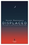 Displaced - Valery Panyushkin - 9781787705739