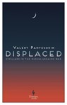 Displaced - Valery Panyushkin - 9781787705739