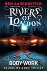 Rivers of London Vol. 1: Body Work Deluxe Writers' Edition - Ben Aaronovitch ; Andrew Cartmel - 9781787736252