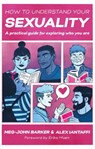 How to Understand Your Sexuality - Meg-John Barker ; Alex Iantaffi - 9781787756182