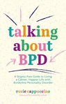 Talking About BPD - Rosie Cappuccino - 9781787758254