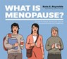 What Is Menopause? - Kate E. Reynolds - 9781787759411
