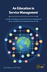 An Education in Service Management - David Barrow - 9781787784673