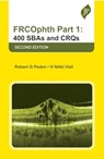 FRCOphth Part 1: 400 SBAs and CRQs - Robert G Peden ; H Nikki Hall - 9781787791718