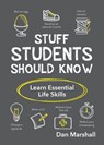 Stuff Students Should Know - Dan Marshall - 9781787831681