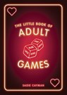 The Little Book of Adult Games - Sadie Cayman - 9781787834811