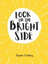 Look on the Bright Side - Sophie Golding - 9781787834996