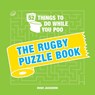 52 Things to Do While You Poo: The Rugby Puzzle Book - Hugh Jassburn - 9781787835559