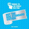 52 Things to Do While You Poo: Not the Bog-Standard Edition - Hugh Jassburn - 9781787835757