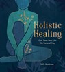 Holistic Healing - Sally Brockway - 9781787836488