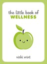 The Little Book of Wellness - Vicki Jane Vrint - 9781787837089
