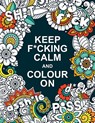Keep F*cking Calm and Colour On - Summersdale Publishers - 9781787839953