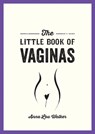 The Little Book of Vaginas - Anna Lou Walker - 9781787839977