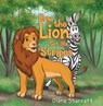 How the Lion Got His Stripes - Diana Sharratt - 9781787882652