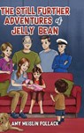 The Still Further Adventures of Jelly Bean - Amy Meislin Pollack - 9781787883376