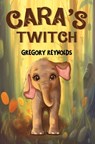 Cara's Twitch - Gregory Reynolds - 9781787883758