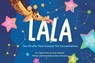 Lala, the giraffe that created the constellations - Mary Delly Navarro Rodriguez and Irune Abasolo - 9781787884953