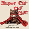 Super Cat Chit Chat - Wilma Davidson and Diana de Avila - 9781787886599