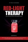 Red-Light Therapy: Elevate Body, Mind, and Face with Science-Backed Light Techniques for Total Healing, Youthful Skin, and Lasting Vitality - Warren Cunningham - 9781787935495
