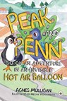 Peak and Penn go on an Adventure in an Invisible Hot Air Balloon - Agnes Mulligan - 9781787961609