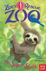 Zoe's Rescue Zoo: The Super Sloth - Amelia Cobb - 9781788001502