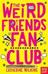 The Weird Friends Fan Club - Catherine Wilkins - 9781788005364